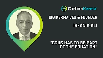 "CCUS has to be part of the equation." - Irfan K Ali