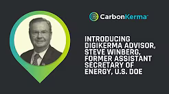  Introducing DigiKerma Advisor, Steve Winberg, former Assistant Secretary of Energy at the U.S. DOE